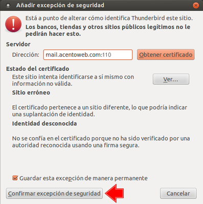 Thunderbird: confirmar excepción de seguridad (Certificado SSL) Thunderbird: confirmar excepción de seguridad (Certificado SSL)